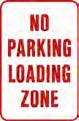 No Parking - Loading Zone Sign 22" x 18"