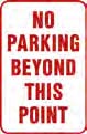 No Parking Beyond this Point Sign 22"x18"